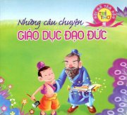 Gợi mở tâm hồn trẻ thơ - những câu chuyện giáo dục đạo đức