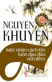 Tinh hoa văn học Việt Nam: Nguyễn Khuyến – Một nhân cách lớn luôn đau đáu nỗi niềm