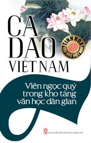 Tinh hoa văn học Việt Nam: Ca dao Việt Nam – Viên ngọc quý trong kho tàng văn học dân gian