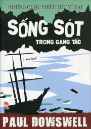 Những cuộc phiêu lưu vĩ đại - Sống sót trong gang tấc