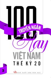 100 truyện ngắn hay Việt Nam thế kỷ 20 - Tập III