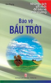  Những cách tốt nhất để bảo vệ môi trường: Bảo vệ bầu trời