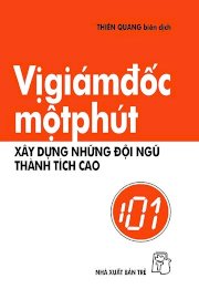 ị giám đốc một phút - Xây dựng những đội ngũ thành tích cao