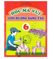 Học mà vui - con đường sáng tạo (tập 6)