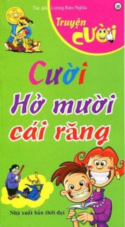  Cười Hở Mười Cái Răng