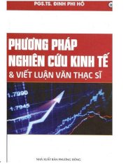 Phương pháp nghiên cứu kinh tế & viết luận văn thạc sĩ 