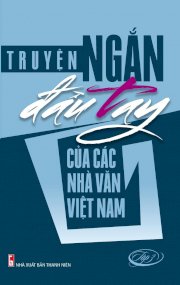  Truyện ngắn đầu tay của các nhà văn Việt Nam Tập 3