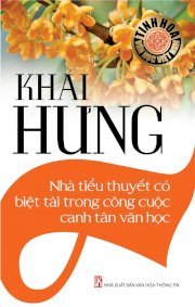 Tinh hoa văn học Việt Nam: Khải Hưng – Nhà tiểu thuyết có biệt tài trong công cuộc canh tân văn học