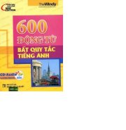 600 động từ bất quy tắc Tiếng Anh (Kèm 1 CD)