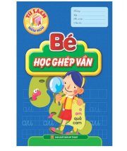 Tủ sách mầm non- Bé học ghép vần