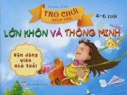 Trò chơi giúp trẻ lớn khôn và thông minh (4-6 tuổi): vận động viên nhỏ tuổi