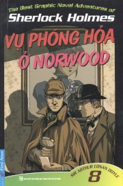 Sherlock Holmes 8 - Vụ phóng hoả ở Norwood