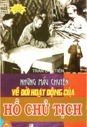 Những mẫu chuyện về đời hoạt động của Hồ Chủ Tịch