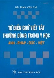 Từ điển chữ viết tắt thường dùng trong y học Anh - Pháp - Đức - Việt