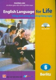 English Language for life - Tiếng Anh trong đời sống hằng ngày 6