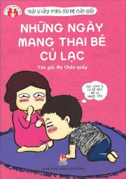 Nhật kí bằng tranh của mẹ Cháo Quẩy - Những ngày mang thai bé Củ Lạc