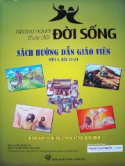 Những người thay đổi đời sống (sách hướng dẫn giáo viên năm 1, bài 13-24)