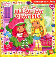 Cô bé bánh dâu - Bé dâu tây quậy phá