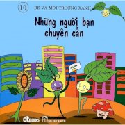 Những người bạn chuyên cần - bé và môi trường xanh 