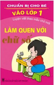  Luyện Viết Theo Mẫu Chữ Mới - Làm Quen Với Chữ Số