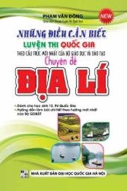 Những điều cần biết luyện thi Quốc Gia chuyên đề ĐỊA LÍ