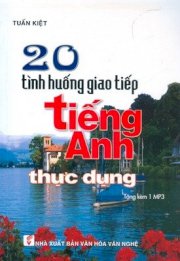 20 tình huống giao tiếp tiếng Anh thực dụng