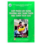 Góp phần xây dựng trường học thân thiện, học sinh tích cực