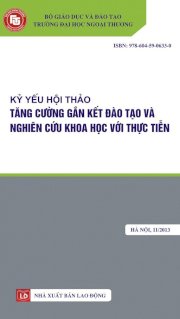 Kỷ yếu hội thảo: Tăng cường gắn kết đào tạo và nghiên cứu khoa học với thực tiễn