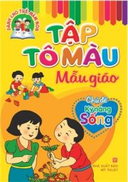 Tập tô màu Mẫu giáo: Chủ đề - Kĩ năng sống