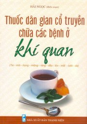 Thuốc dân gian cổ truyền chữa các bệnh ở khí quan