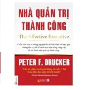 Nhà quản trị thành công - The Effective Executive 