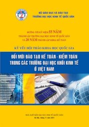 Kỷ yếu hội thảo khoa học quốc gia: Đổi mới đào tạo kế toán - kiểm toán trong các trường đại học khối kinh tế ở Việt Nam
