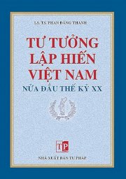 Tư tưởng lập hiến Việt Nam đầu thế kỷ XX