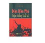 Điện Biên Phủ - Trận thắng thế kỷ