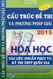 Cấu trúc đề thi và phương pháp giải môn hóa học 2015