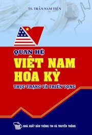 Quan hệ Việt Nam - Hoa Kỳ: thực trạng và triển vọng