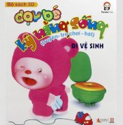 Dạy bé kỹ năng sống - Đi vệ sinh