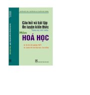 Câu hỏi và bài tập ôn luyện kiến thức môn Hóa Học