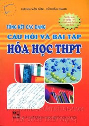 Tổng kết các dạng câu hỏi và bài tập hóa học THPT