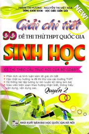 Giải chi tiết 99 đề thi thử thpt quốc gia sinh học quyển 2