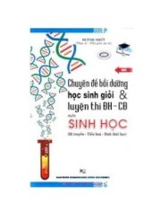 Chuyên đề bồi dưỡng học sinh giỏi và luyện thi đại học cao đẳng môn sinh học