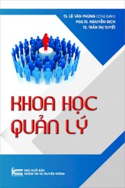 Khoa học quản lý - TS. Lê Văn Phùng (chủ biên)