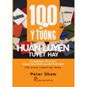100 Ý tưởng huấn luyện tuyệt hay - Peter Shaw