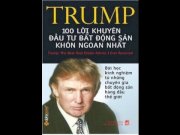 100 Lời khuyên đầu tư bất động sản khôn ngoan nhất - Donald Trump