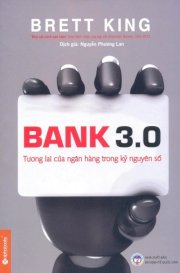 Bank 3.0 - Tương lai của ngân hàng trong kỷ nguyên số