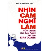 Nhìn cảm nghĩ làm sức mạnh của bản năng trong kinh doanh