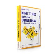 Kinh tế học dành cho doanh nhân - 10 Công cụ quản lý thiết yếu