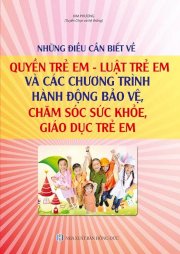 Quyền trẻ em, Luật trẻ em, Chăm sóc sức khỏe, giáo dục trẻ em