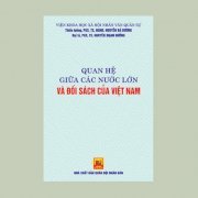 Quan Hệ Giữa Các Nước Lớn Và Đối Sách Của Việt Nam
