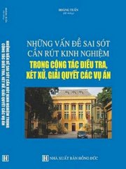 Sai Sót Trong Công Tác Điều Tra Xét Xử , Giải Quyết Các Vụ Án